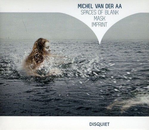 Van Der Aa / Royal Concertgebouw Orch / Spanjaard - Spaces Of Blank & Mask & Imprint [Digipak]