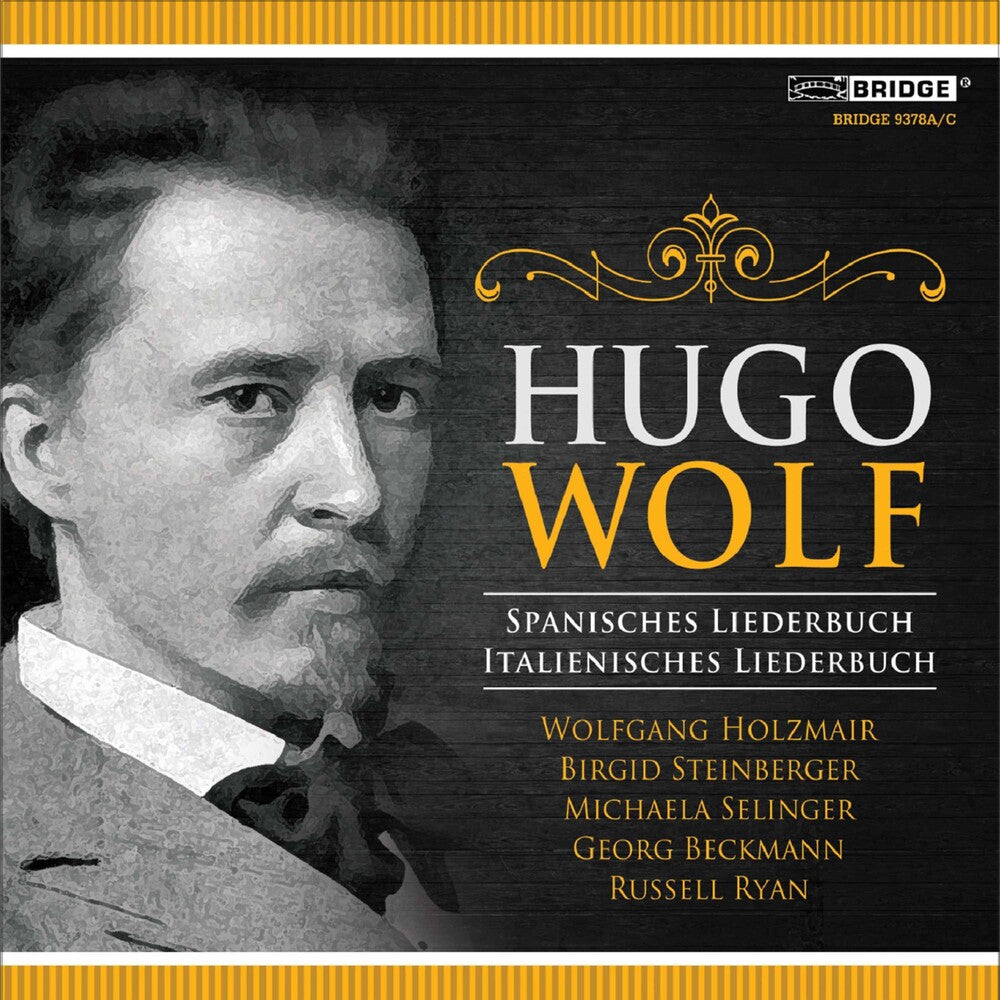 Wolf / Steinberger / Selinger / Holzmair / Ryan - Hugo Wolf: Spanish & Italian Songbook [CD]