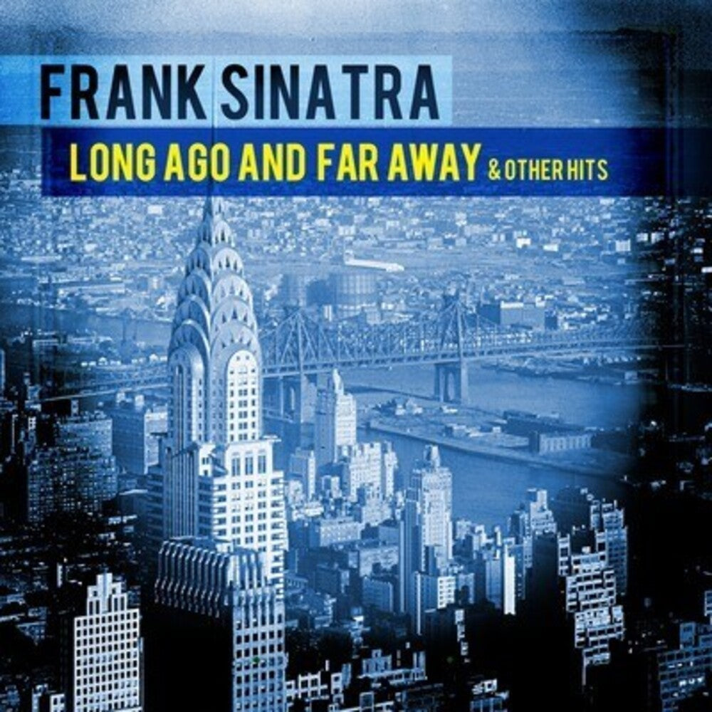 Frank Sinatra - Long Ago and Far Away & Other Hits [CD]