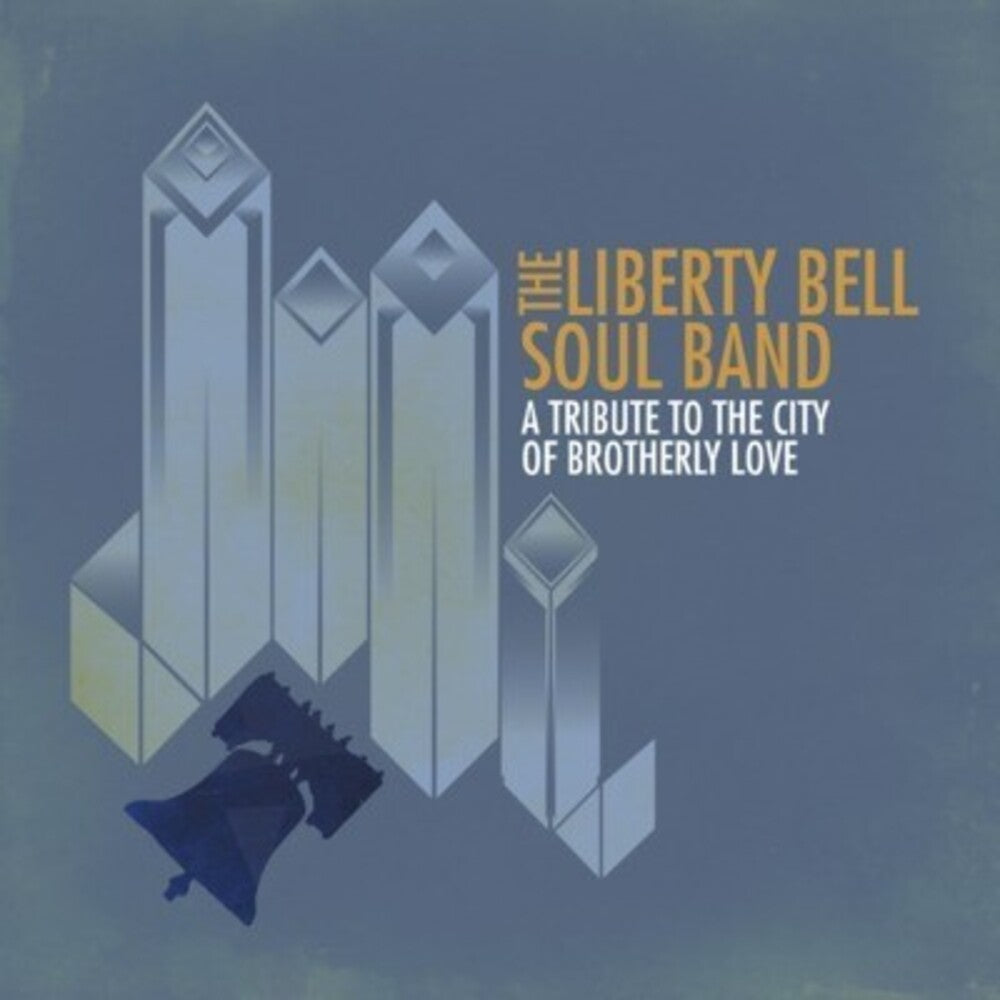 Liberty Bell Soul Band - Tribute to the City of Brotherly Love [CD]