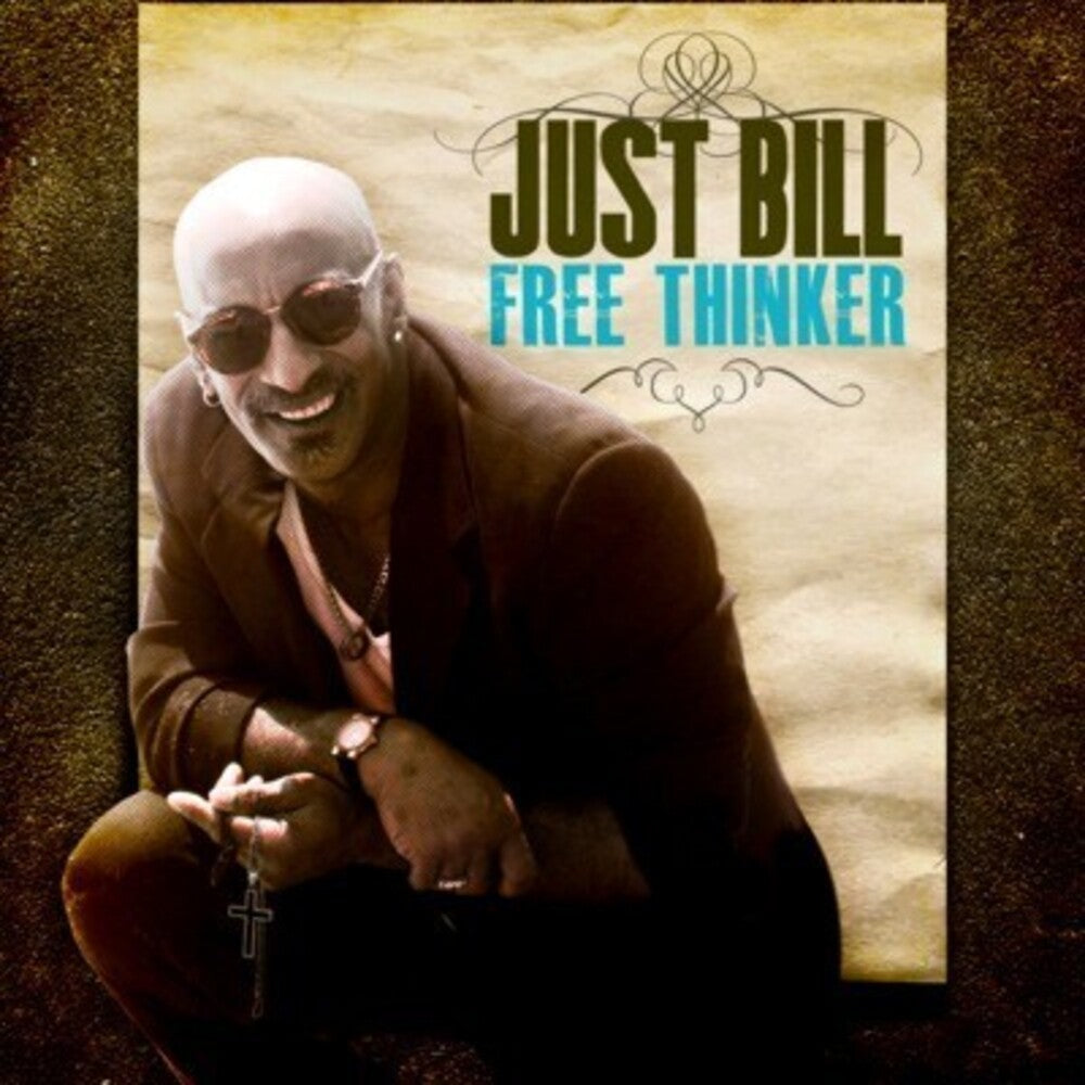 Just Bill - Free Thinker [CD]