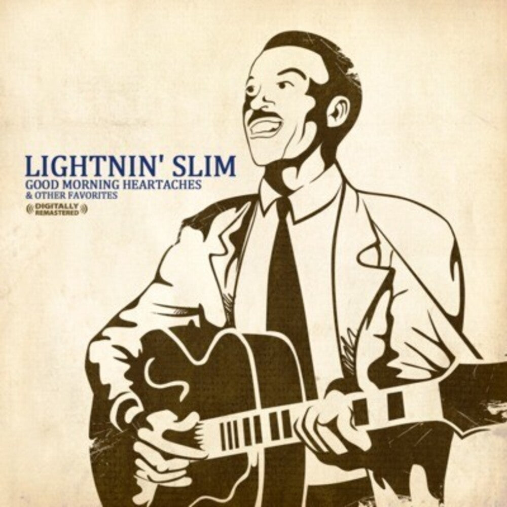 Lightnin Slim - Good Morning Heartaches & Other Favorites [CD]