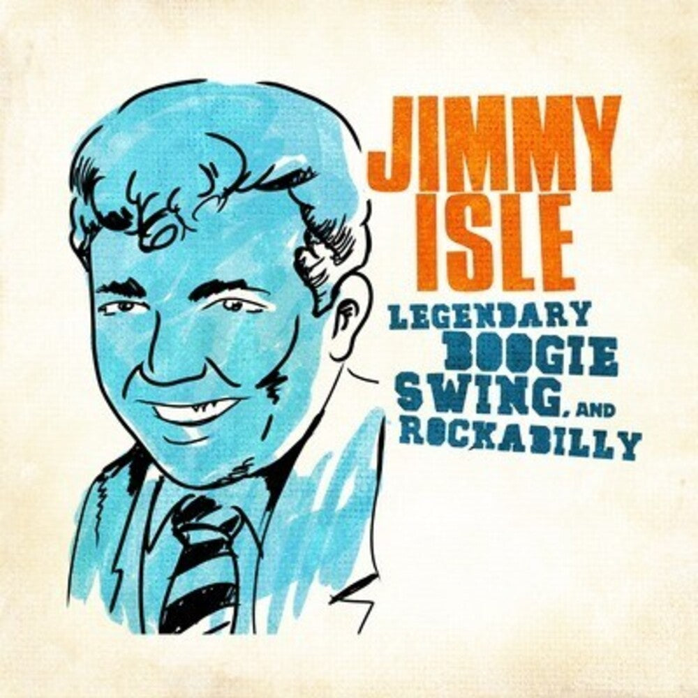 Jimmy Isle - Legendary Swing Boogie & Rockabilly [CD]
