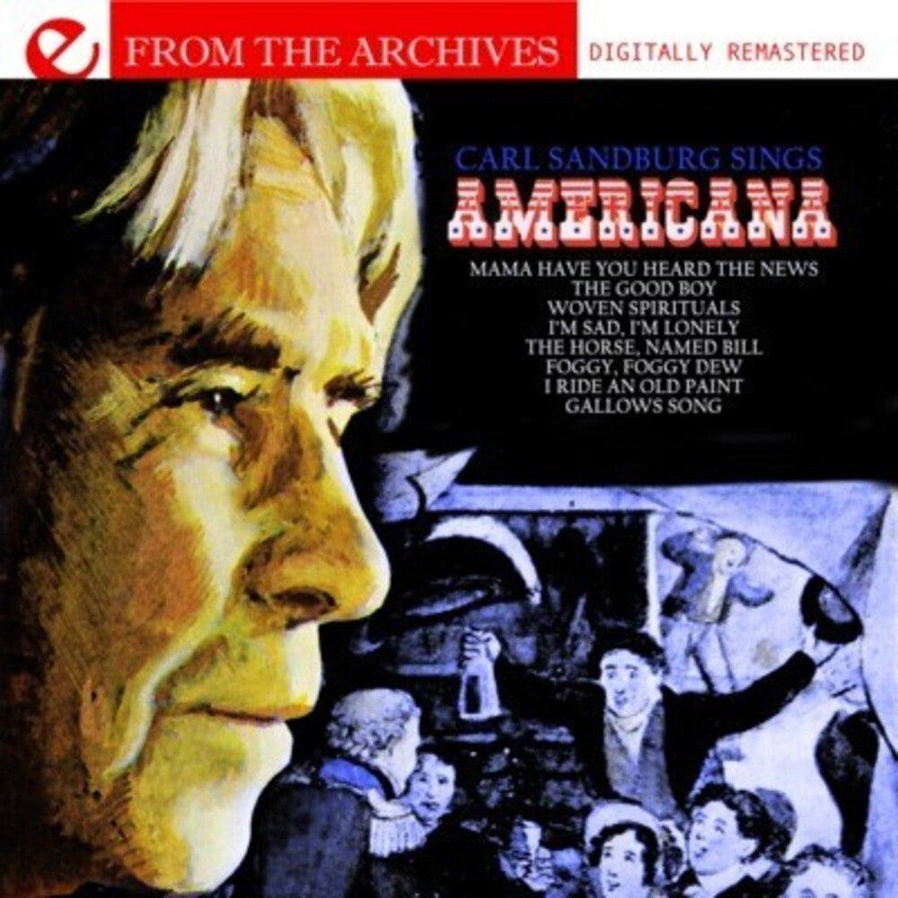 Carl Sandburg - Sings Americana: From the Archives [CD]