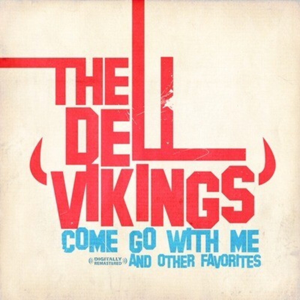 The Del-Vikings - Come Go with Me [CD]