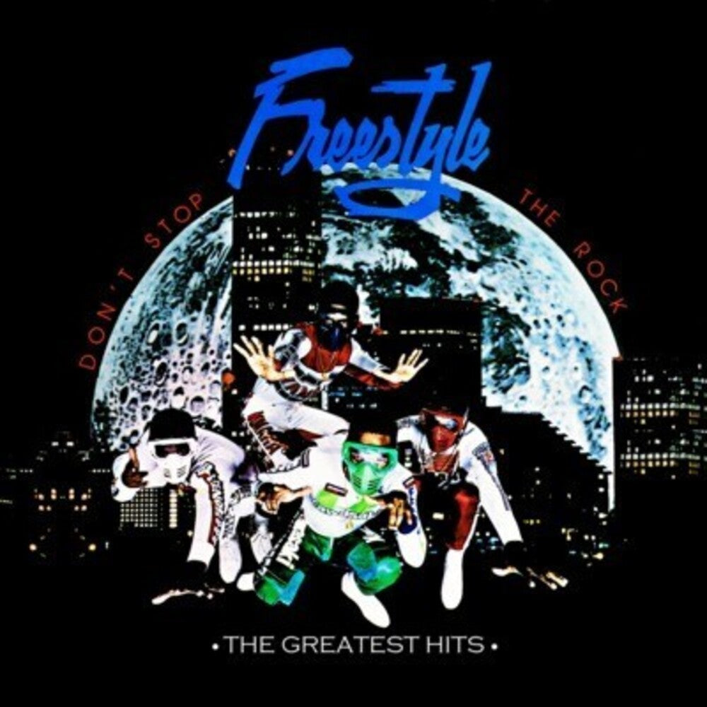 Freestyle - Don't Stop the Rock: Greatest Hits [CD]