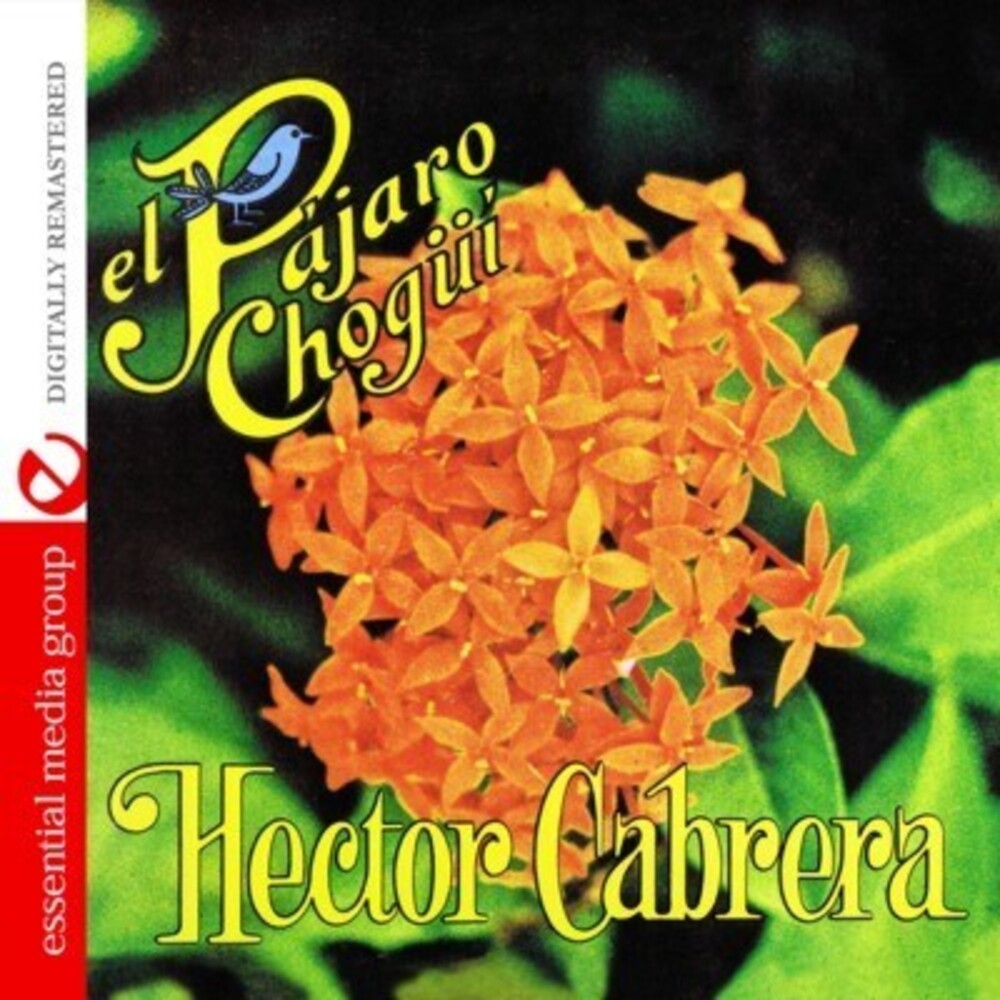 Hector Cabrera - El Pajaro Chogui [CD]