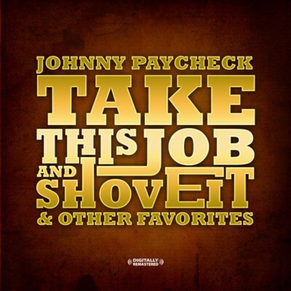 Johnny Paycheck - Take This Job and Shove It & Other Favorites [CD]