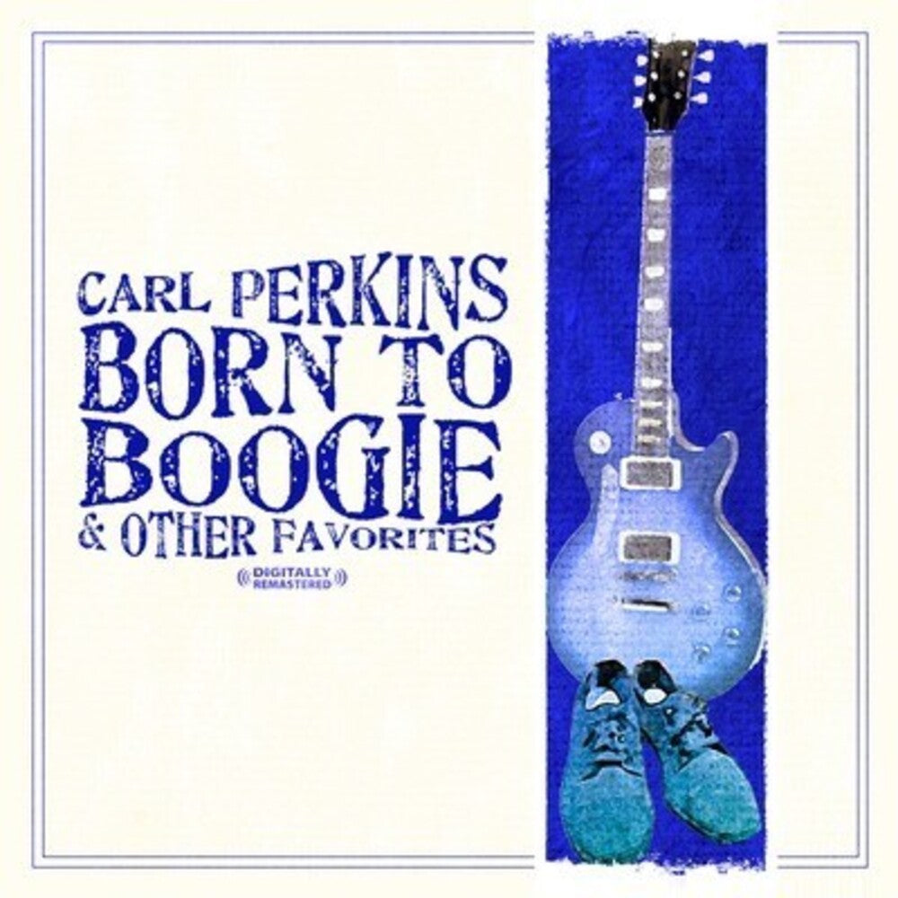Carl Perkins - Born to Boogie & Other Favorites [CD]