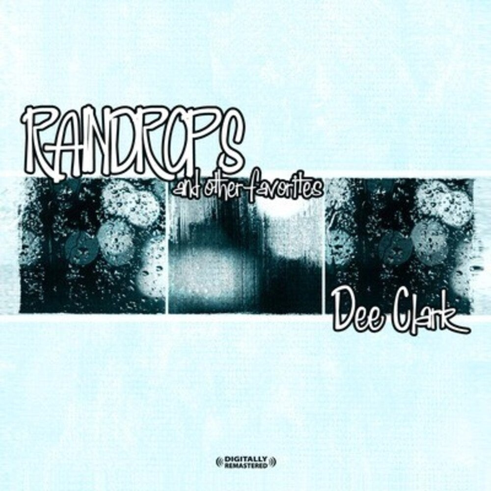 Dee Clark - Raindrops & Other Favorites [CD]