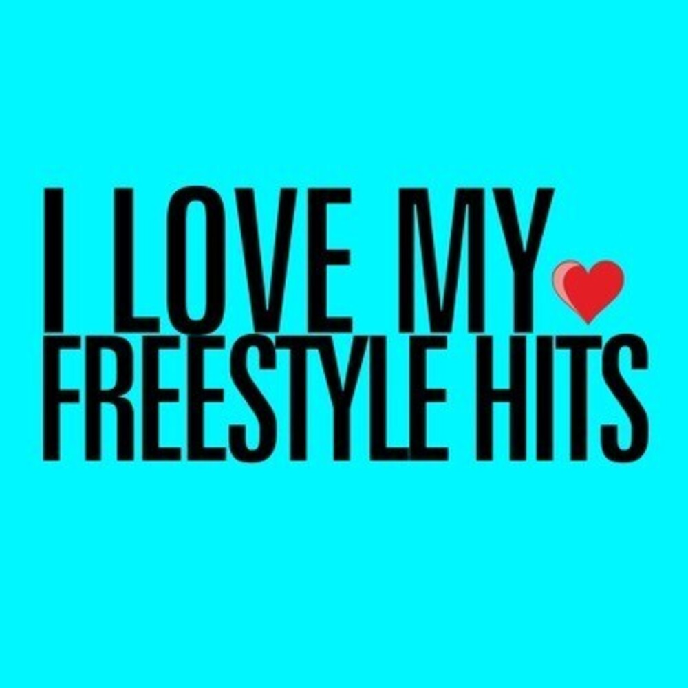 Various Artists - I Love My Freestyle Hits [CD]