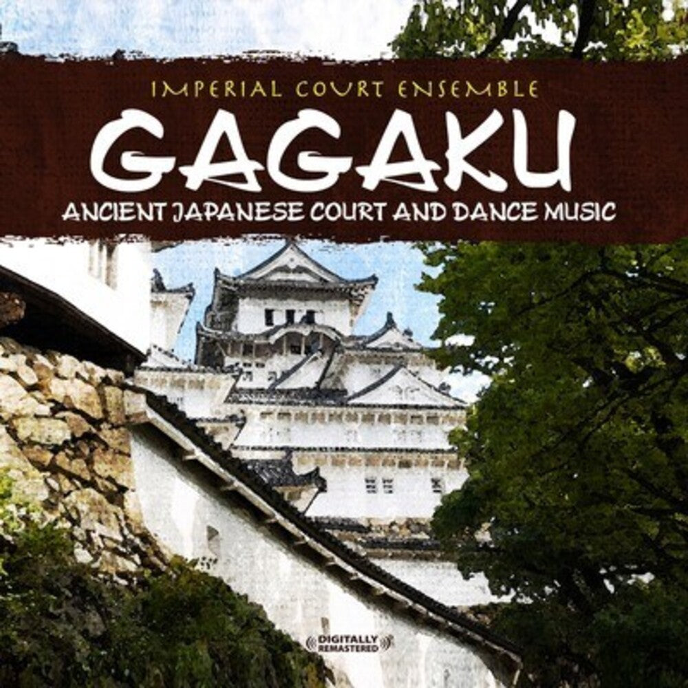 Imperial Court Ensemble - Gagaku: Ancient Japanese Court and Dance Music [CD]