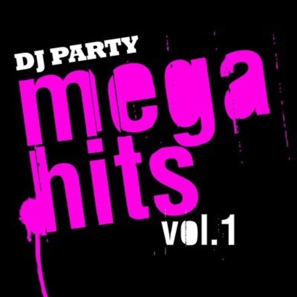 Dj Party - Mega Hits Vol. 1 [CD]