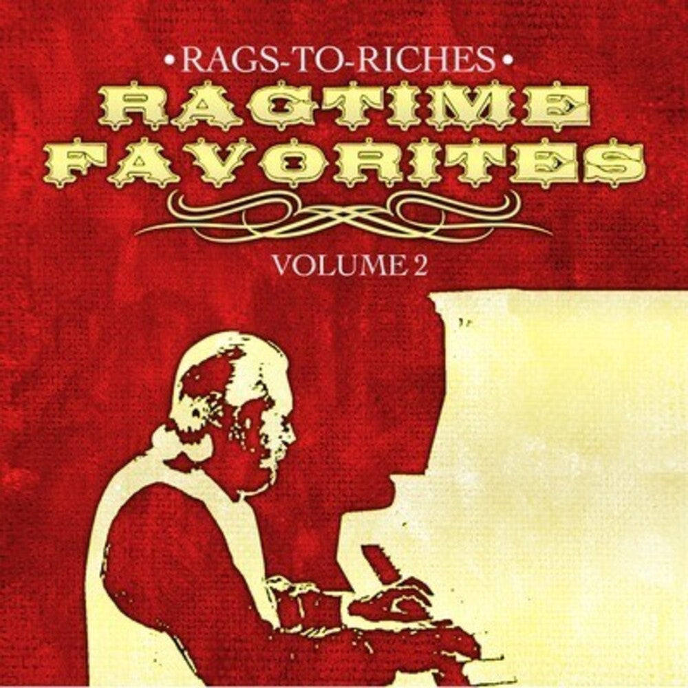 Rags-To-Riches - Ragtime Favorites Vol. 2 [CD]
