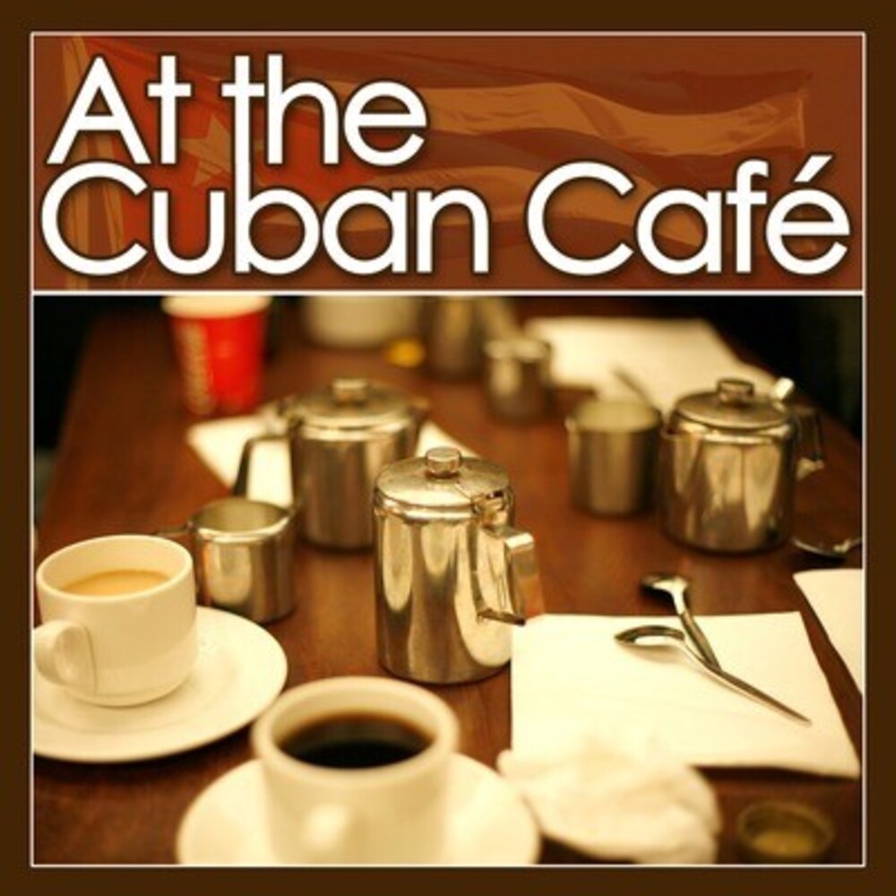 At The Cuban Caft - At the Cuban Cafe [CD]