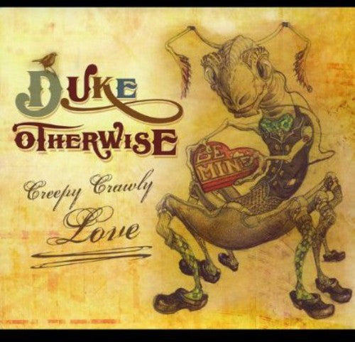 Duke Otherwise - Creepy Crawly Love [CD]