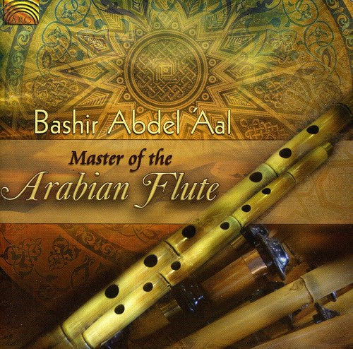 Abdel Bashir Aal - Master of the Arabian Flute [CD]