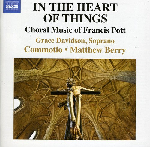 Commotio - In the Heart of Things: Choral Music of Francis [CD]