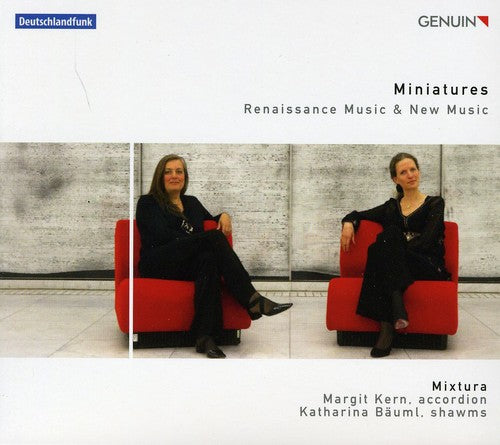 Mixtura - Miniatures: Renaissance & New Music [CD]