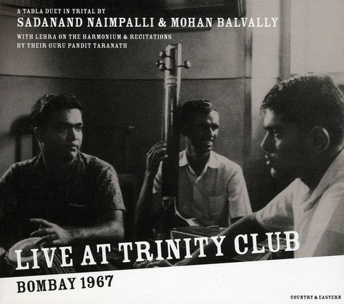 Naimpalli/Balvally - Live at Trinity Club Bombay 1967 [CD]