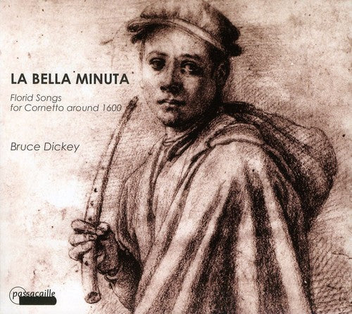 Bruce Dickey - Bella Minuta [Digipak]