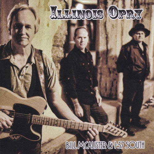 Bill McAlister & I 57 South - Illinois Opry [CD]