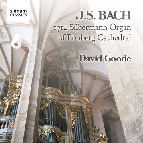 David Goode - 1714 Silbermann Organ of Freiburg Cathedral [CD]
