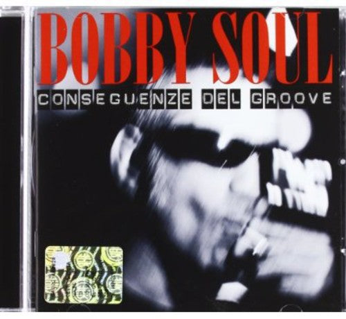 Soul Bobby - Conseguenze Del Groove [CD]