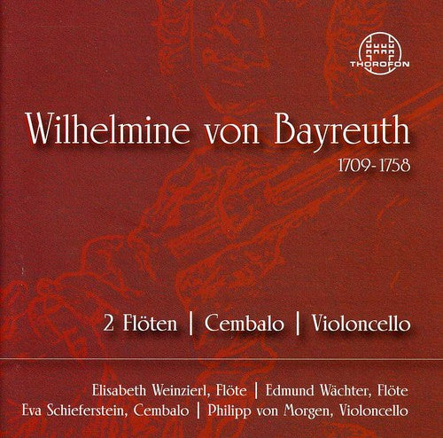 Weinzierl / Waechter / Schieferstein / Morgen - Wilhelmine Von Bayreuth: Chamber Music [CD]