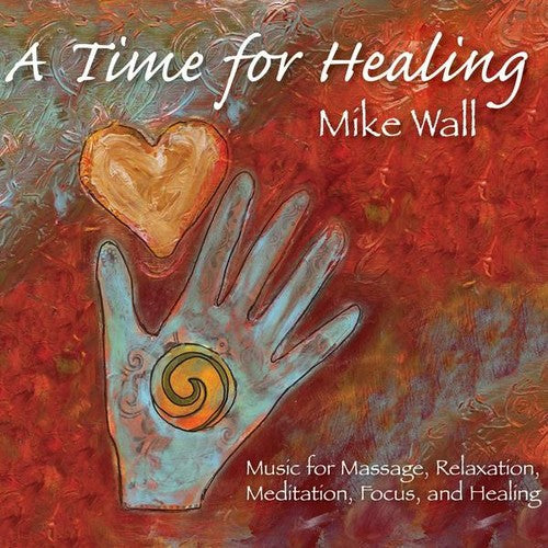 Mike Wall - Time for Healing [CD]