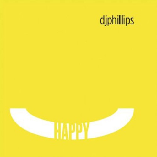 djphillips - Happy [CD]