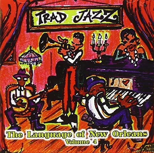 Traditional Jazz 4 Language Of New Orleans / Var - Traditional Jazz 4: Language Of New Orleans / Var [CD]