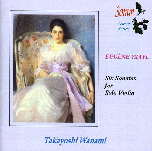 Takayoshi Wanami - Six Sonatas for Solo Violin Op 27 [CD]
