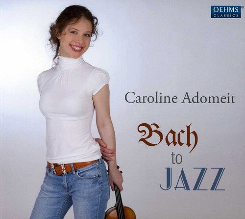 Caroline Adomeit - Bach to Jazz [CD]