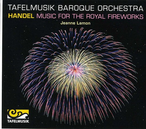 Handel / Tafelmusik Baroque Orch / Lamon - Music for the Royal Fireworks [CD]