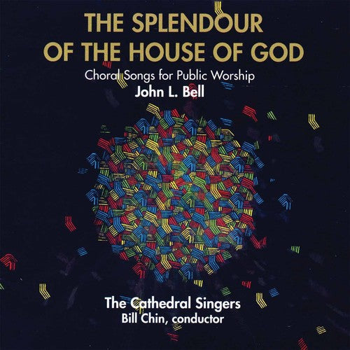 John Bell L - The Splendour Of The House Of God [CD]