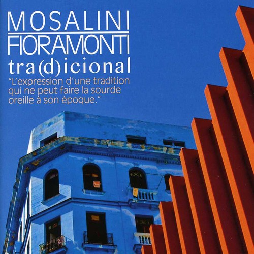 Juanjo Mosalini Jose & Adrian Fioramonti - Tra(D)Icional [CD]