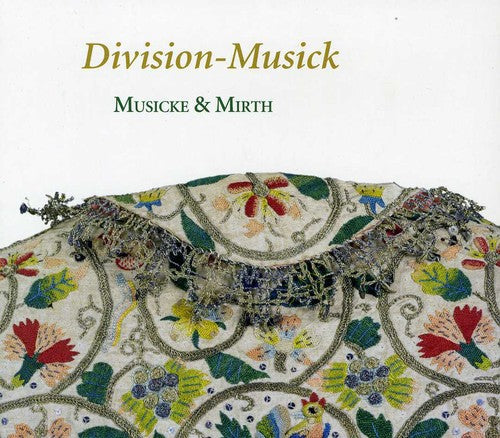 Musicke and Mirth - Division-Musick: Art of Diminution in England [CD]