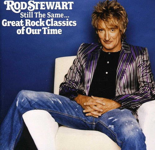 Rod Stewart - Still the Same: Great Rock Classics of Our Time [CD]