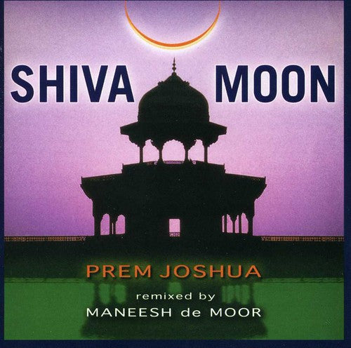 Prem Joshua & Maneesh De Moor - Shiva Moon [CD]