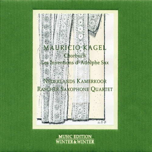 Mauricio Kagel - Choir Book & the Inventions of Adolphe Sax [CD]