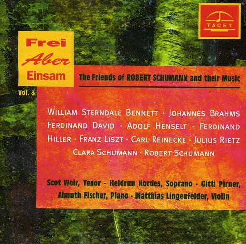 Bennett / Brahms / David / Henselt / Weir / Pirner - Friends of Schumann & Their Music 3 [CD]