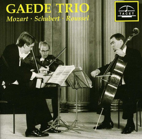 Schubert / Mozart / Roussel / Gaede Trio - Gaede Trio Plays Mozart & Schubert & Roussel [CD]
