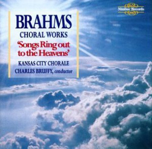 Charles Bruffy - Choral Works: Songs Ring Out to the Heavens [CD]