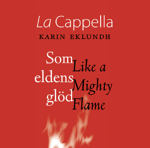 Karin Eklundh - Like a Mighty Flame [CD]