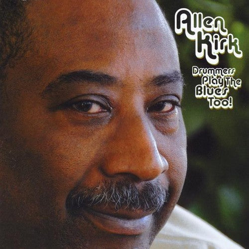 Allen Kirk - Drummers Play the Blues Too [CD]