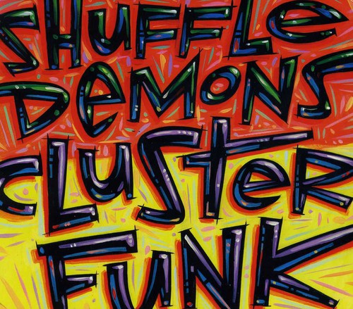 Shuffle Demons - Clusterfunk [CD]