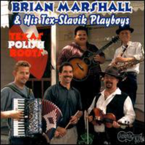 Brian Marshall & His Tex-Slavi - Texas Polish Roots [CD]