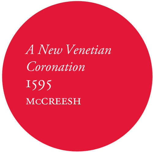 Paul McCreesh/Gabrieli Consort & Players - New Venetian Coronation 1595 [CD]