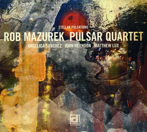 Rob Mazurek Quartet - Stellar Pulsations [CD]